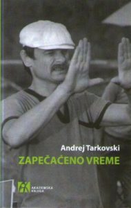 Andrej Tarkovski - Zapečaćeno vreme