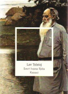 Lav Tolstoj - Smrt Ivana Iljiča; Kozaci