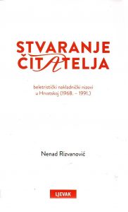 Nenad Rizvanović - Stvaranje čitatelja