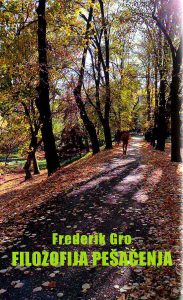 Frederik Gro - Filozofija pešačenja