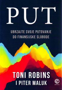 Toni Robins, Piter Maluk - Put: ubrzajte svoje putovanje do finansijske slobode