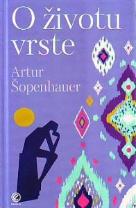 Artur Šopenhauer - O životu vrste: Metafizika polne ljubavi; O pederastiji; O ženama; Naslednost osobina