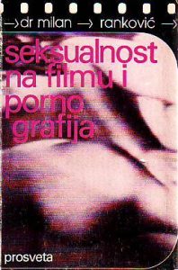 Milan Ranković - Seksualnost na filmu i pornografija