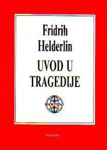 Fridrih Helderlin - Uvod u tragedije