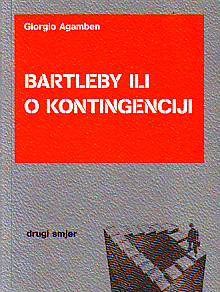 Giorgio Agamben - Bartleby ili o kontigenciji