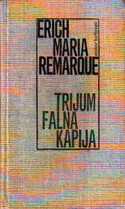 Erich Maria Remarque - Trijumfalna kapija