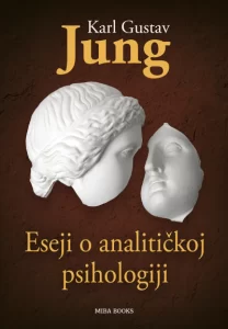 Karl Gustav Jung - Eseji o analitičkoj psihologiji