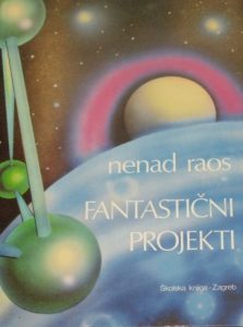 Nenad Raos - Fantastični projekti